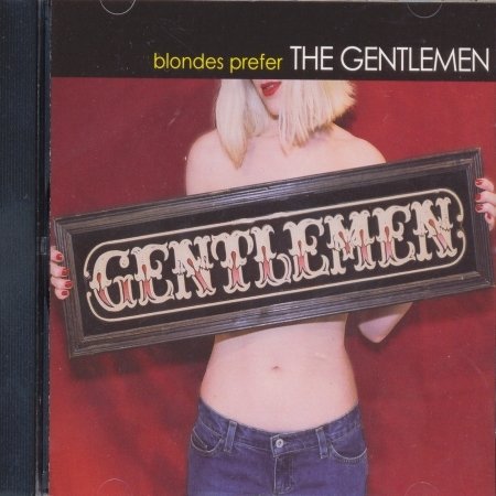 Blondes Prefer the Gentlemen - Gentlemen - Música - The Gentlemen's Recording Co./Soda Pop R - 0747728877223 - 16 de abril de 2002