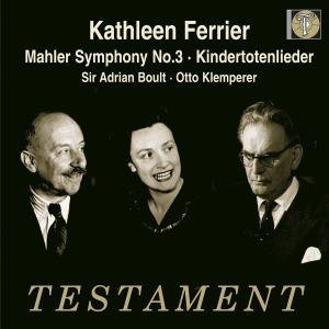 Sym. 3 / Kindertotenl Testament Klassisk - Ferrier, Kathleen / Boult / Klemperer - Musik - DAN - 0749677142223 - 1 juni 2008