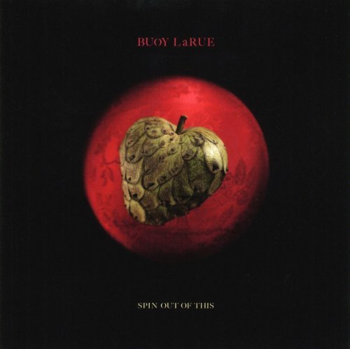 Cover for Buoy Larue · Spin out of This (CD) (2013)