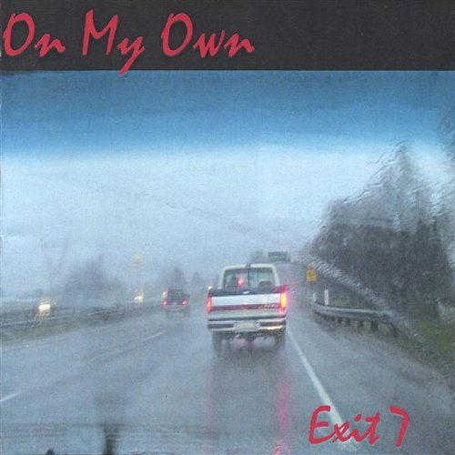 Cover for Exit 7 · On My Own (CD) (2005)