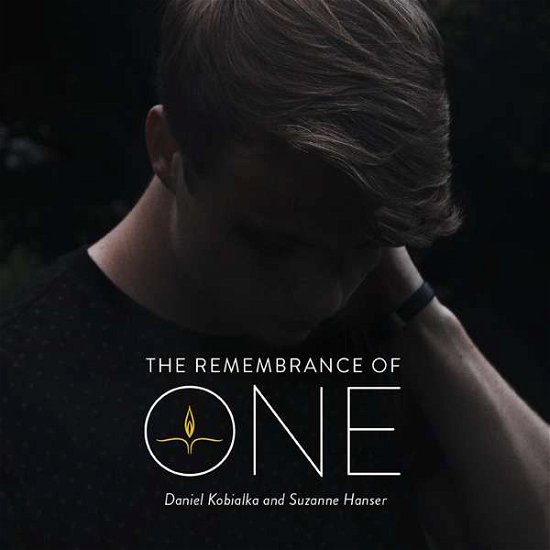 Cover for Kobialka,daniel / Hanser,suzanne · Remembrance of One (CD) (2016)