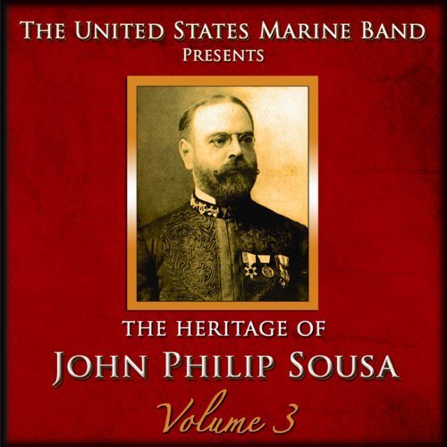 Cover for Us Marine Band · Heritage of John Philip Sousa 3 (CD) (2010)