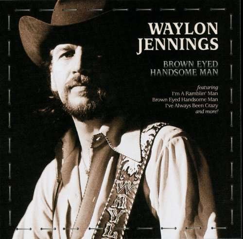 Cover for Waylon Jennings · Waylon Jennings-brown Eyed Handsome Man (CD) (2005)