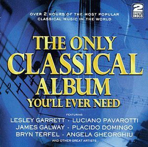 Only Classical Album You'll Ever Need - V/A - Musik - SONY MUSIC CMG - 0756055133223 - 2. september 2000