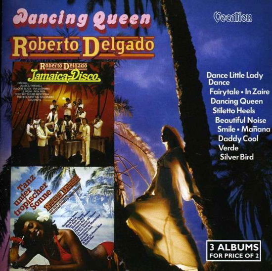 Jamaica-Disco / Tanz Unter Tropischer Sonne / Dancing Queen - Roberto Delgado - Musique - VOCALION - 0765387452223 - 30 novembre 2013