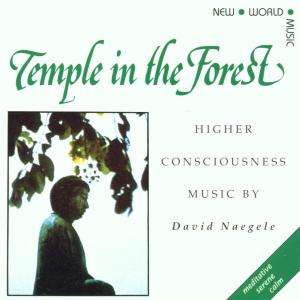 Temple in the Forest - David Naegele - Muzyka - NEW WORLD - 0767715031223 - 19 października 2000