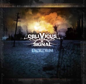Exordium - Oblivious Signal - Musik - PAVEMENT ENTERTAINMENT - 0769623604223 - 15 juni 2015