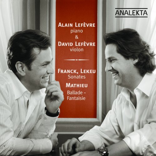 Cover for Lefevre / Franck / Lekeu / Mathieu · Piano &amp; Violon-violin / Sonates &amp; Ballade (CD) (2009)