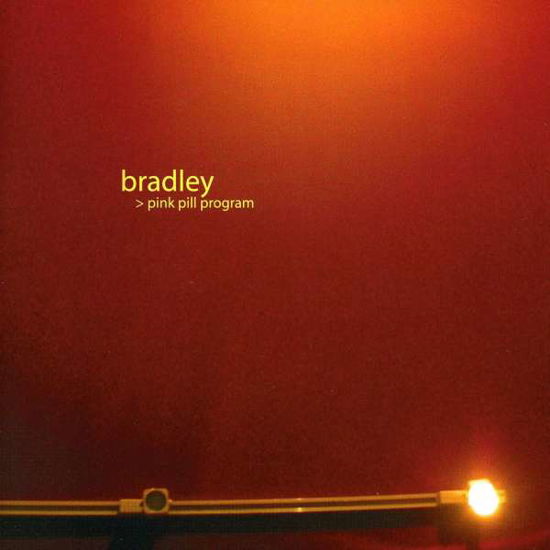 Cover for Bradley · Pink Pill Program (CD) (2007)