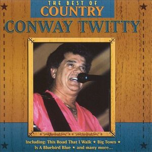 Cover for Conway Twitty · Best of Country (CD)