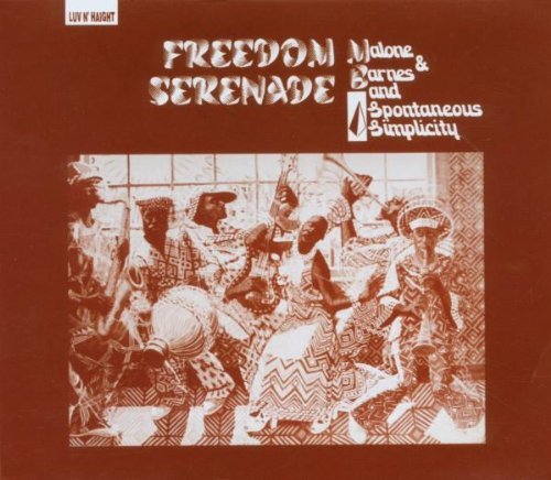 Freedom Serenade - Malone & Barnes & Spontaneous Simplicity - Musique - LUV N' HAIGHT - 0780661005223 - 20 février 2007