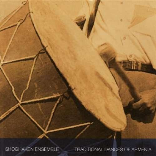 Traditional Dances Of Arm - Shoghaken Ensemble - Muzyka - TRADITIONAL CROSSROADS - 0780702432223 - 8 kwietnia 2004