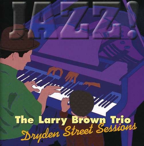 Cover for Larry Brown · Dryden Street Sessions (CD) (2006)