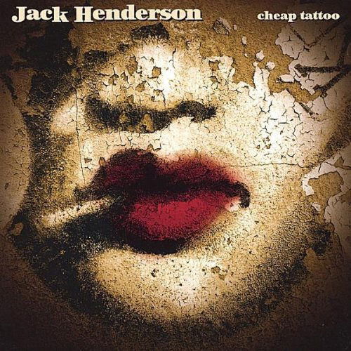 Cheap Tattoo - Jack Henderson - Muzyka - Bulldog Farm - 0783707393223 - 23 października 2001