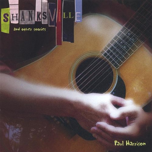 Shanksville & Other Stories - Paul Harrison - Musik - CD Baby - 0783707591223 - 17 september 2002