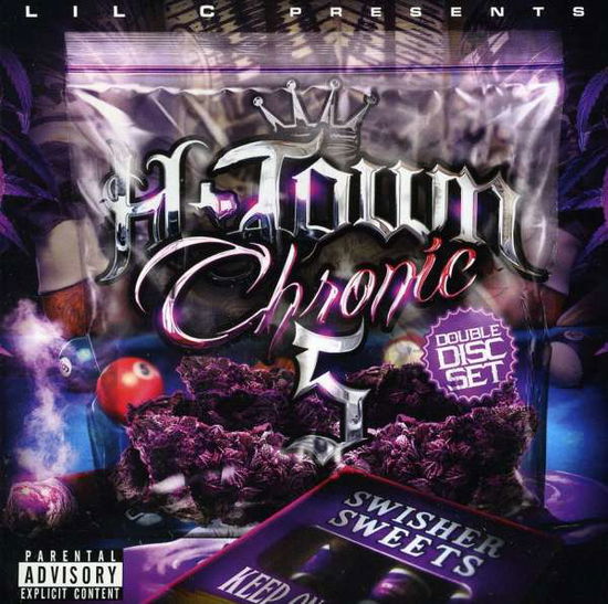 Cover for Lil C · H-Town Chronic 5 (CD)