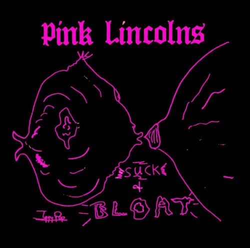 Cover for Pink Lincolns · Suck &amp; Bloat (CD) (2009)