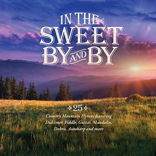 Cover for In the Sweet by and by (CD) (2015)