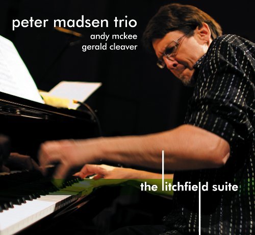 The Litchfield Suite - Madsen Peter Trio - Musiikki - Playscape Recordings - 0801495200223 - tiistai 16. maaliskuuta 2010