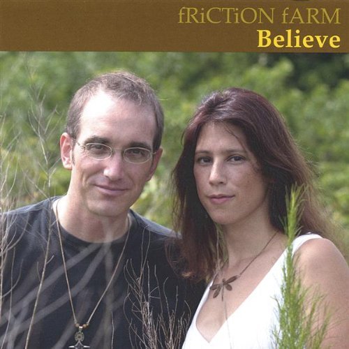 Cover for Friction Farm · Believe (CD) (2004)