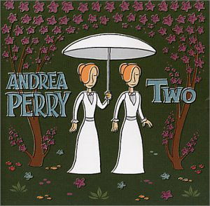 Cover for Andrea Perry · Two (CD) (2002)