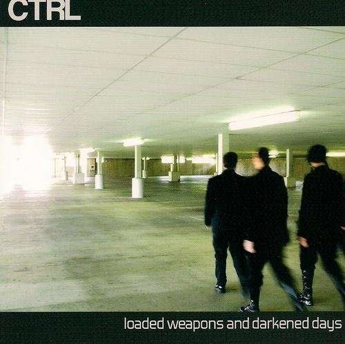 Cover for Ctrl · Loaded Weapons &amp; Darkened Days (CD) (2006)