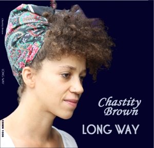 Cover for Chastity Brown · Long Way (CD) (2015)