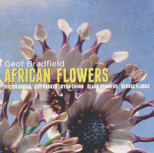 African Flowers - Geof Bradfield - Musik - ORIGIN - 0805558257223 - 21. September 2010