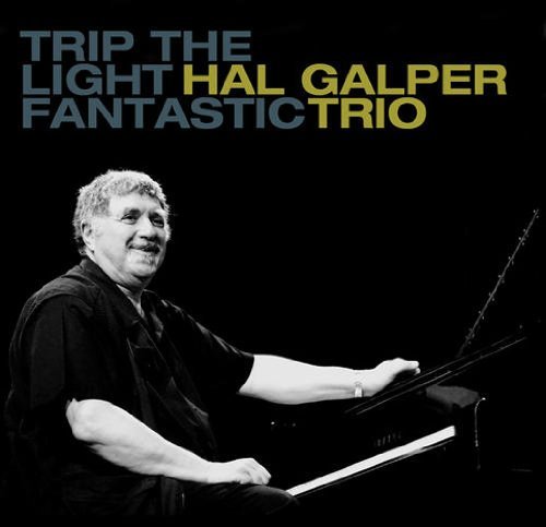 Cover for Hal -Trio- Galper · Trip The Light Fantastic (CD) (2011)