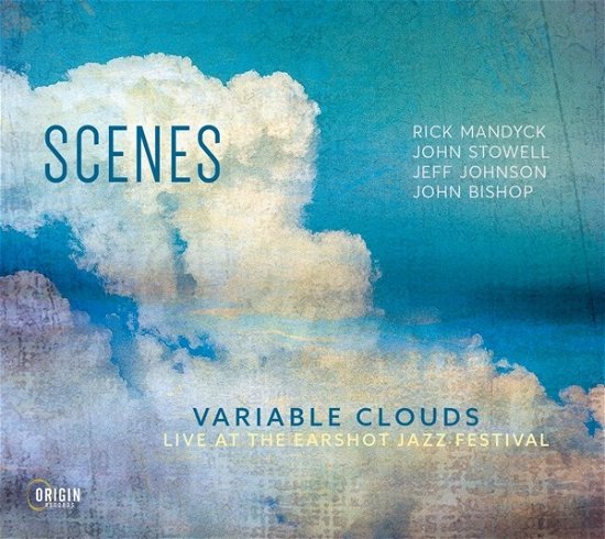 Cover for Scenes · Variable Clouds: Live At The Earshot Jazz Festival (CD) (2023)