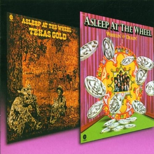 Cover for Asleep at the Wheel · Texas Gold / Wheelin' &amp; Dealin' (CD)