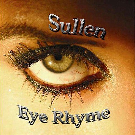 Eye Rhyme - Sullen - Music - Misty Amber Art - 0806747007223 - July 27, 2010