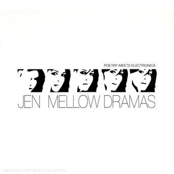Jen · Mellow Dramas (CD) [Bonus Tracks edition] (2008)