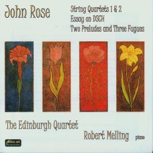 Cover for Rose / Edinburgh Quartet / Melling · Music by John Rose - Quartets &amp; Piano Pieces (CD) (2011)
