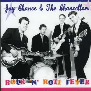 Cover for Jay Chance &amp; the Chancellors · Rock 'n' Roll Fever (CD) (2011)