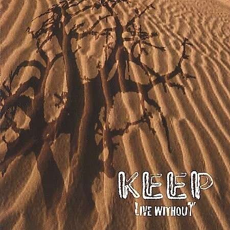 Live Without - Keep - Musik - Orchard Records - 0822479030223 - 24. februar 2004