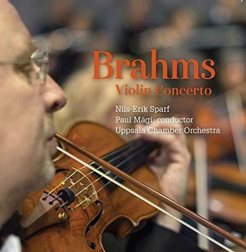 Cover for Brahms / Sparf / Uppsala Chamber · Johannes Brahms: Violin Concerto (CD) (2016)