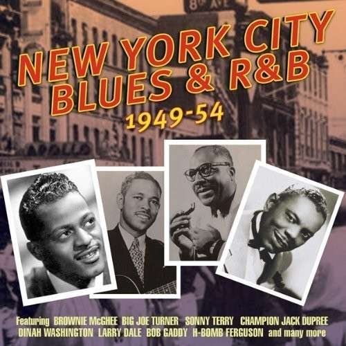 Cover for New York City Blues &amp; R&amp;b: 1949-54 · New York City Blues &amp; R&amp;B 1949-1954 (CD) (2012)
