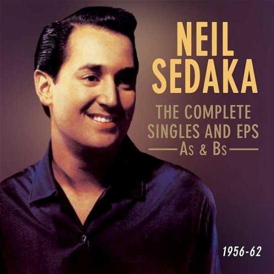 Cover for Neil Sedaka · The Complete Singles And Eps As &amp; Bs 1956-62 (CD) (2014)