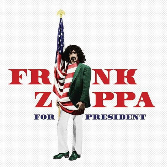 Frank Zappa for President - Frank Zappa - Musik - COMMERCIAL MARKETING - 0824302002223 - 15. juli 2016