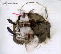 Cover for P.o.s · Never Better (CD) [Digipak] (2009)