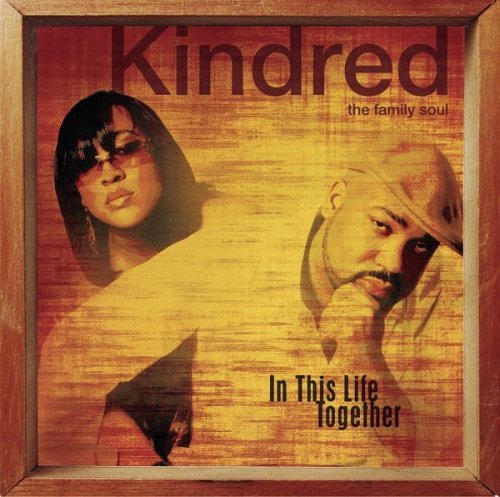 In This Life Together - Kindred the Family Soul - Musik - HIDDEN BEACH / FONTANA LLC - 0827969651223 - 20. September 2005