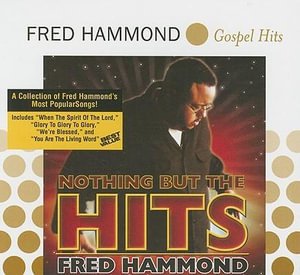 Cover for Fred Hammond · Fred Hammond-nothing but the Hits (CD) (2003)