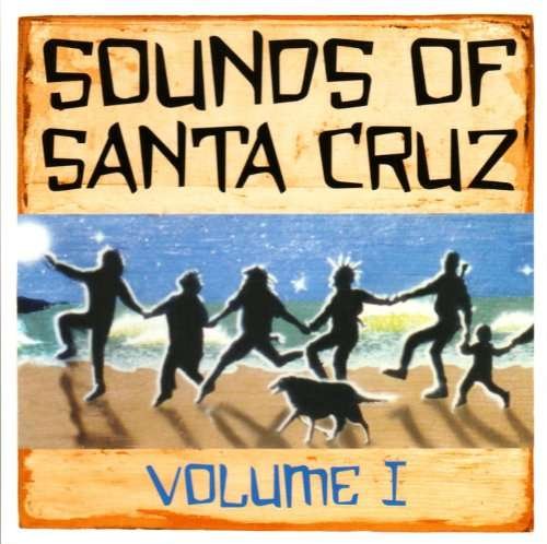 Sounds of Santa Cruz 1 - Sounds of Santa Cruz - Musik - CD Baby - 0829757517223 - 16. marts 2004