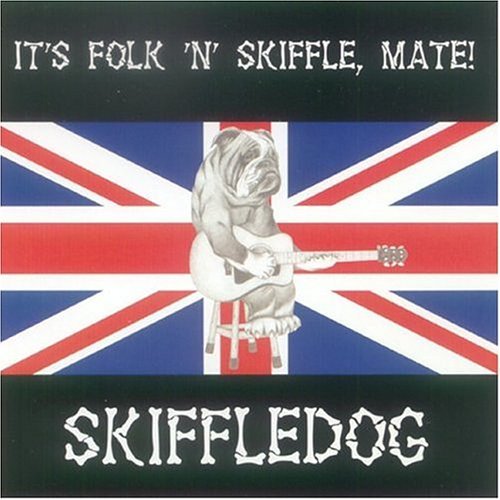 It's Folk 'n' Skiffle Mate! - Skiffledog - Musik - Tatty - 0829757690223 - 1 juni 2004