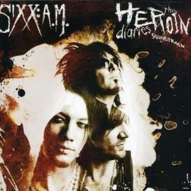 Heroin Diaries Soundtrack - Sixx: A.M. - Musikk - Eleven Seven Music - 0846070017223 - 21. august 2007