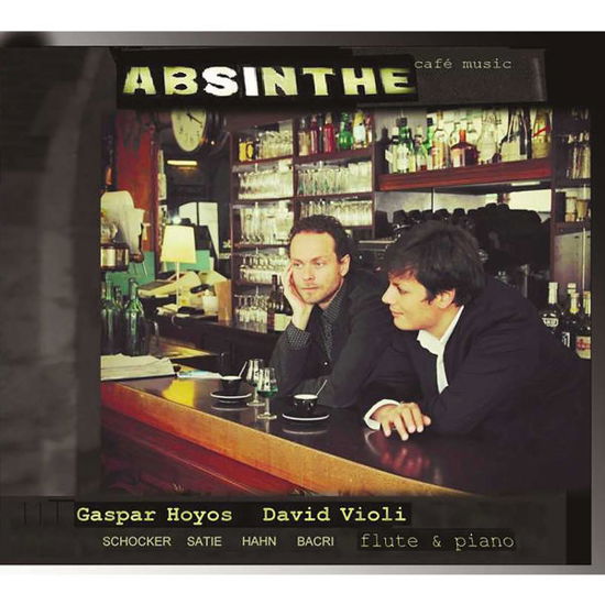 Cover for Hoyos / Violi · Absinthe: Cafe Music For Flute &amp; Piano (CD) (2014)