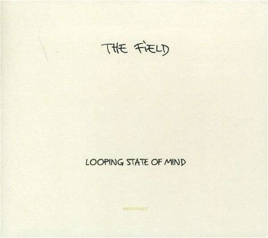 Cover for Field · Looping State of Mind (CD) (2011)