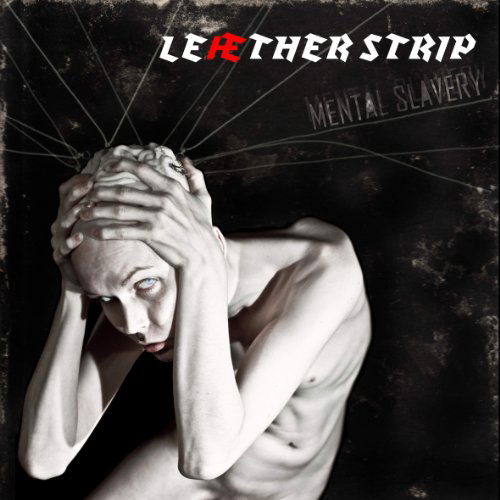 Leaether Strip · Mental Slavery (CD) (2010)