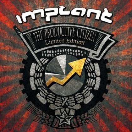 Cover for Implant · The Productive Citizen (CD) [Limited edition] (2013)